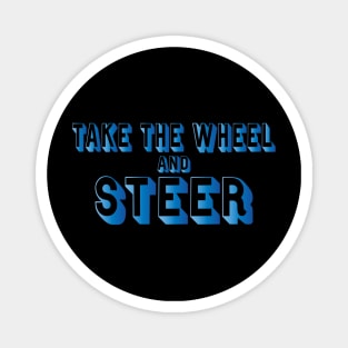 Take the Wheel and Steer Magnet